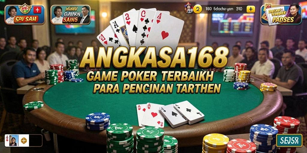 Gameplay menarik dan mendebarkan di ANGKASA168 menunjukkan keseruan permainan Poker.